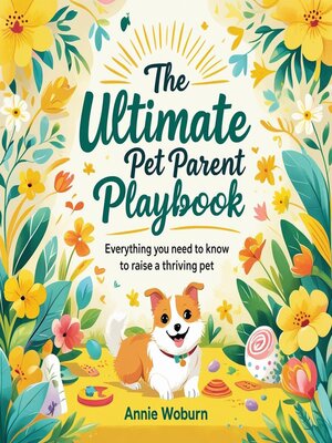 cover image of The Ultimate Pet Parent Playbook
